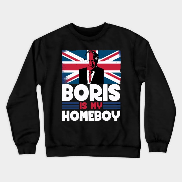 Boris is my homeboy - Boris Johnson British Politics Crewneck Sweatshirt by Emmi Fox Designs